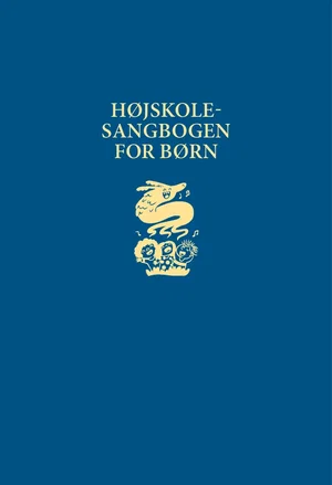 Højskolesangbogen for børn Højskolesangbogen for børn